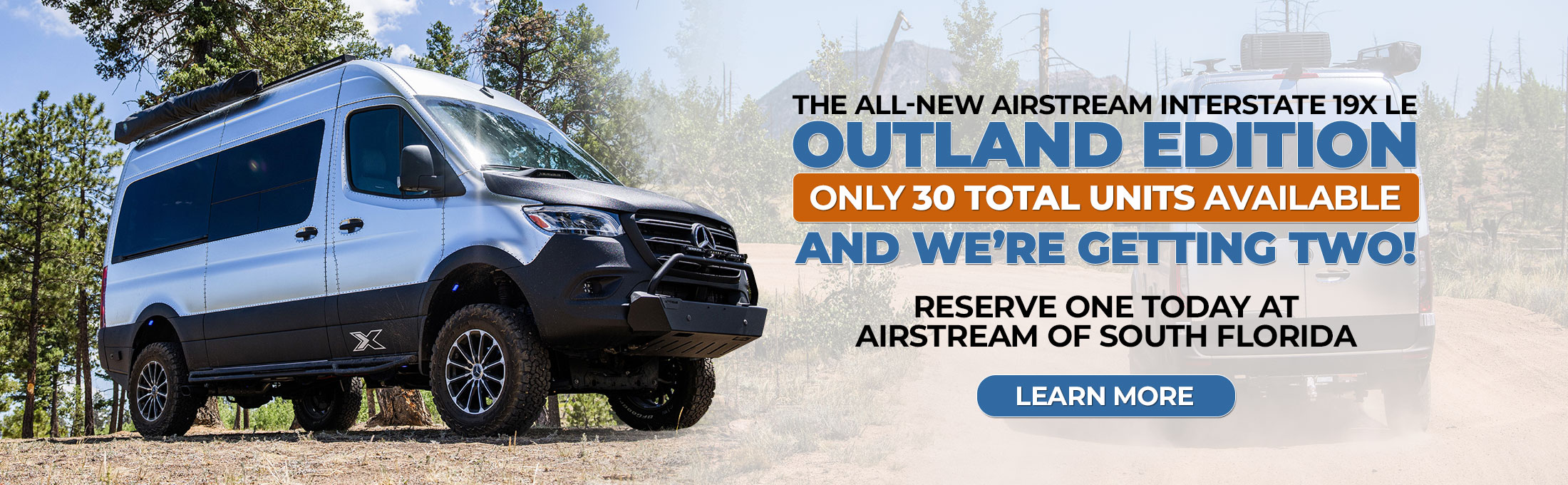 All-new Airstream Interstate 19X LE Outland Edition. Only 30 Total units Available and we're getting two!